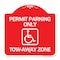 Signmission Accessible Permit Parking Tow-Away Zone, Red & White Aluminum Sign, 18" x 18", RW-1818-24354 A-DES-RW-1818-24354 - alternate 1